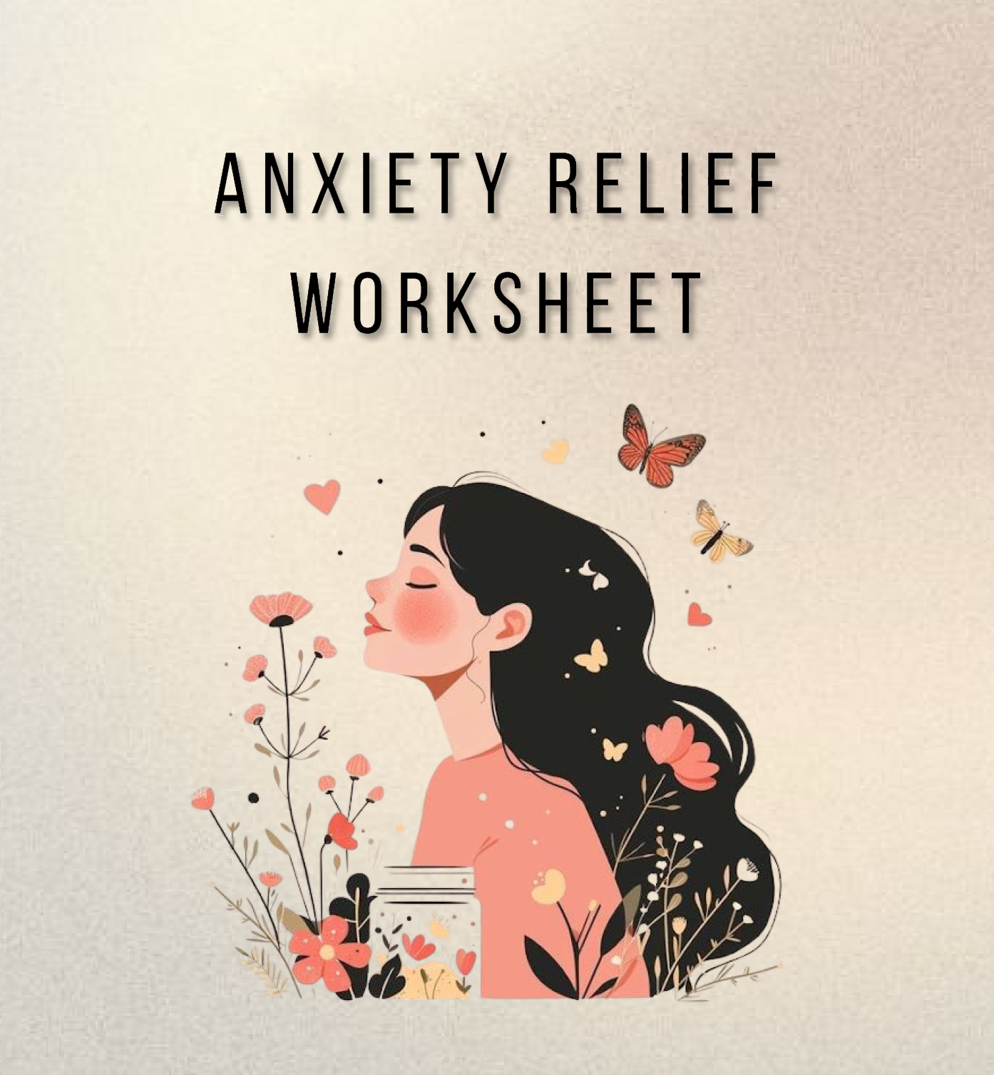 Anxiety Relief Worsheet